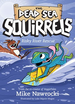 Book 10 –  Risky River Rescue – The Dead Sea Squirrels | Christian Adventure Story for Kids. Book Cover
