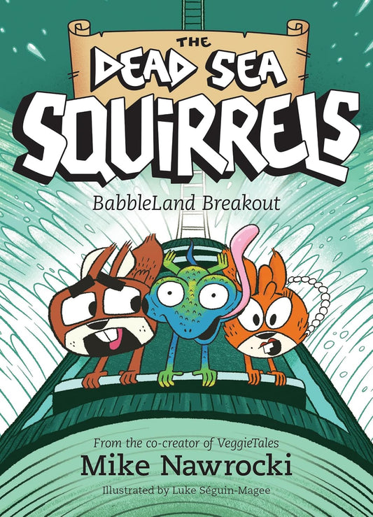 Book 12  – BabbleLand Breakout - The Dead Sea Squirrels. Book cover of 'The Dead Sea Squirrels: BabbleLand Breakout' with cartoon squirrels and title text.