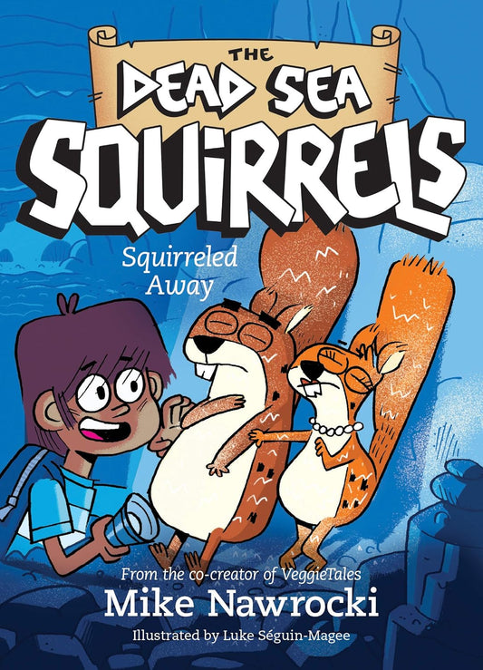 Book 1 – Squirreled Away | The Dead Sea Squirrels Series – A Fun Bible Adventure for Kids. Book cover with cartoon characters and blue background
