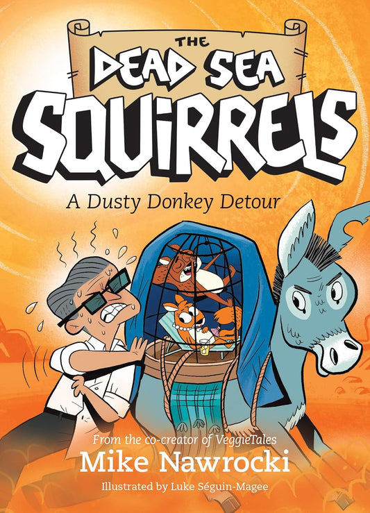 BookBook 8 – A Dusty Donkey Detour – The Dead Sea Squirrels | Christian Adventure Story for Kids.  cover of 'The Dead Sea Squirrels' with a cartoon character and donkey on an orange background.