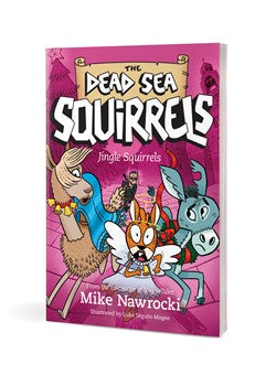 Book 9  – Jingle Squirrels – The Dead Sea Squirrels | Christian Christmas Adventure Story for Kids. Cover Book