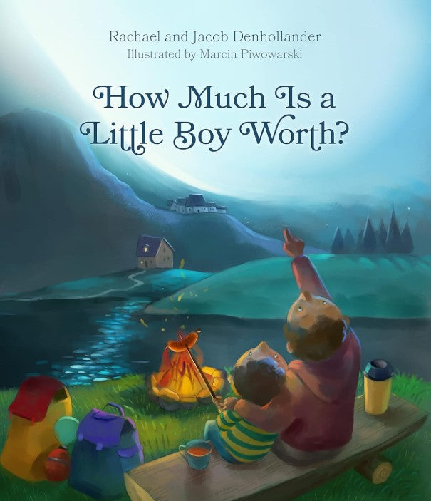 How Much Is a Little Boy Worth? | Christian Picture Book on God’s Love & Value for Boys with a family by a campfire at night.