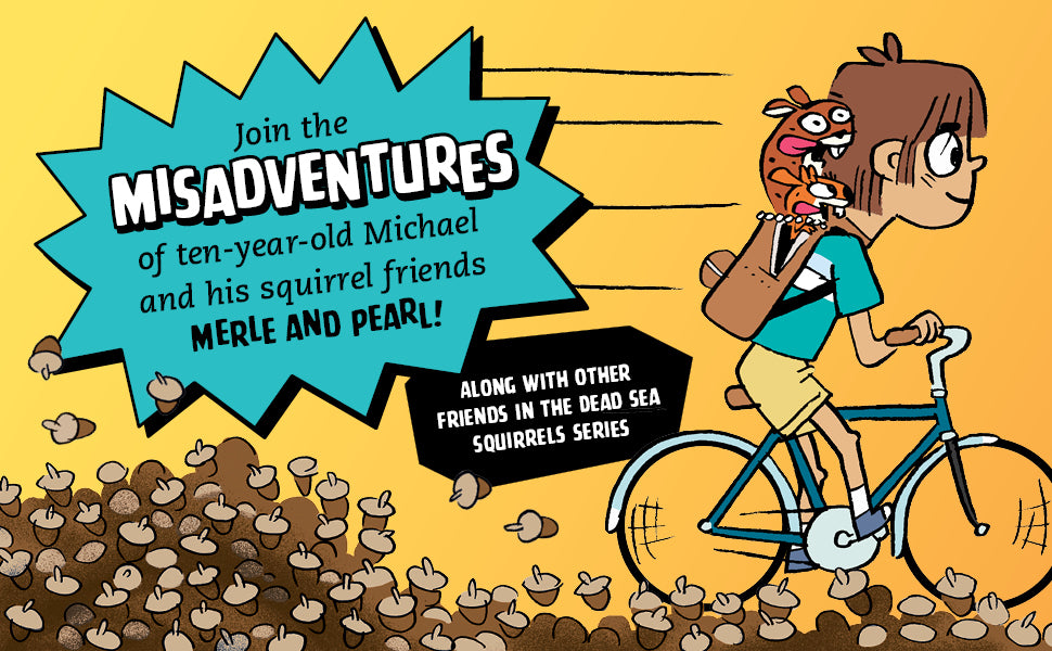 The Dead Sea Squirrels Series – A Fun Bible Adventure for Kids. Cartoon character riding a bike with text about 'Misadventures' and 'Dead Sea Squirrels' series on an orange background.