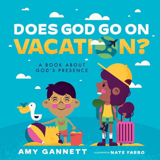 Does God Go on Vacation? – Tiny Theologians Board Book #3 | A Bible Story About God’s Presence for Kids. Cover Book
