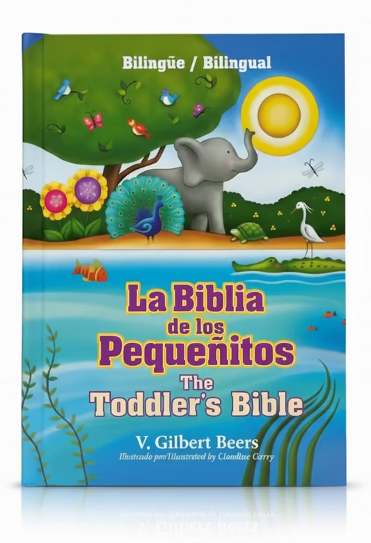 La Biblia de los Pequeñitos – The Toddler's Bible Bilingual Spanish and English hardcover for toddlers ages 2–5 – Christian faith-based Bible