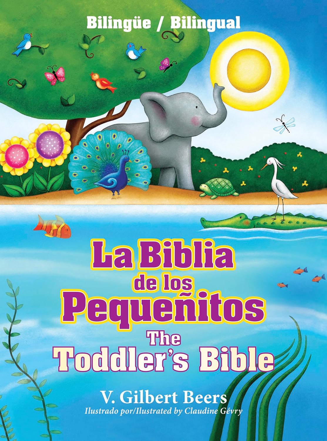 La Biblia de los Pequeñitos (The Toddler's Bible) – bilingual Spanish and English hardcover Christian Bible for toddlers ages 2–5 with colorful illustrations