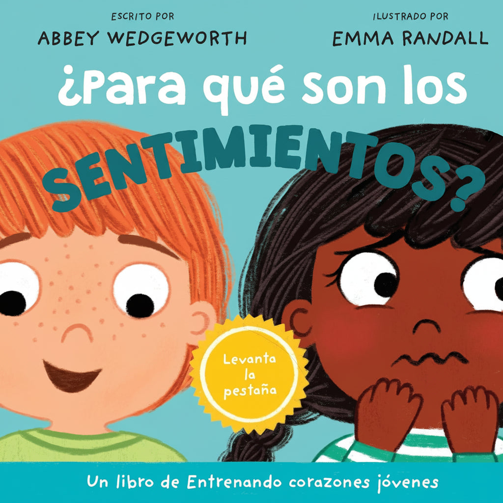 ¿Para qué son los sentimientos? – Training Young Hearts Spanish lift-the-flap board book for toddlers ages 2–4 – faith-based series by Tyndale