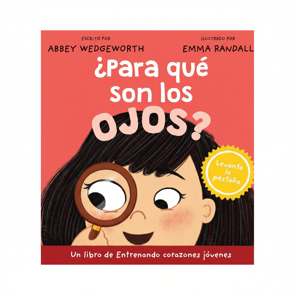 ¿Para qué son los ojos? – Training Young Hearts Spanish lift-the-flap board book for toddlers ages 2–4 – faith-based series by Tyndale