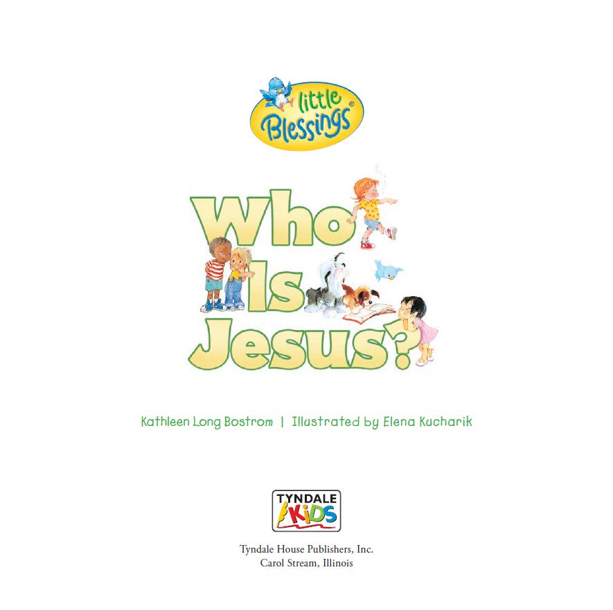 Who Is Jesus? | Bible Storybook for Kids with Answers About God’s Son. Book cover of 'Who Is Jesus?' by Tyndale House Publishers with illustrations of children and animals.
